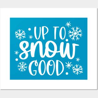 Snow Good - Xmas Vibes Posters and Art